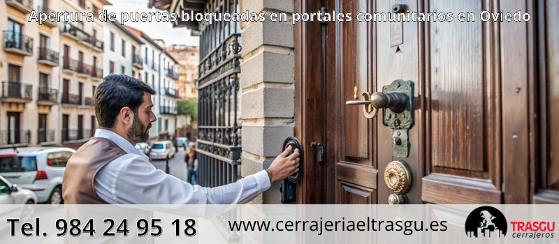 Apertura de puertas bloqueadas en portales comunitarios en Oviedo