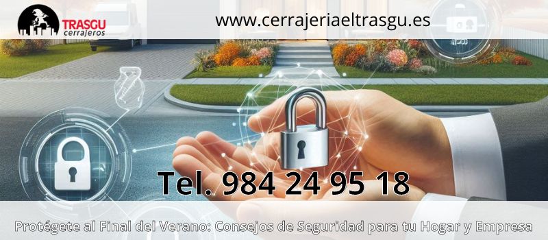 Cierre del Verano: Cómo Asegurar tu Hogar y Empresa para un Regreso Seguro con Cerrajería El Trasgu en Oviedo