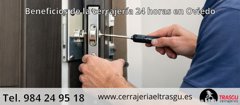 Beneficios de la cerrajería 24 horas en Oviedo