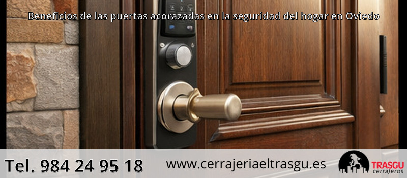 Beneficios de las puertas acorazadas en la seguridad del hogar en Oviedo