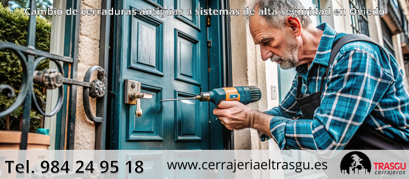 Cambio de cerraduras antiguas a sistemas de alta seguridad en Oviedo