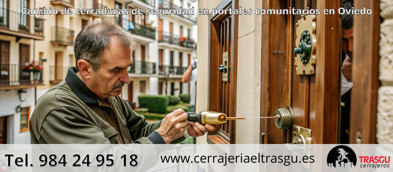 Cambio de cerraduras de seguridad en portales comunitarios en Oviedo