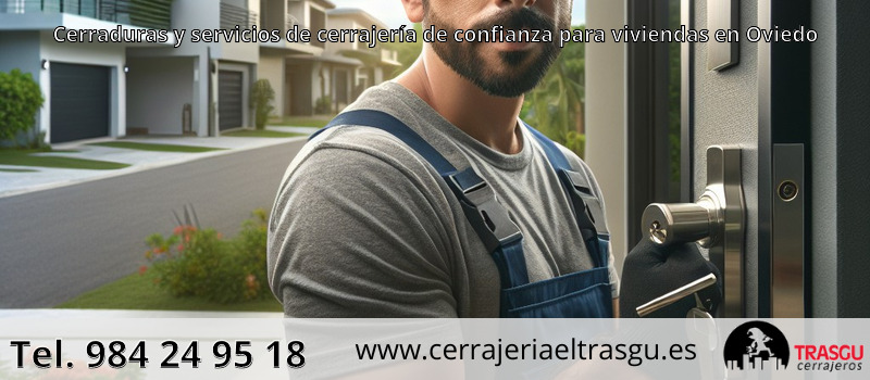 Cerraduras y servicios de cerrajería de confianza para viviendas en Oviedo