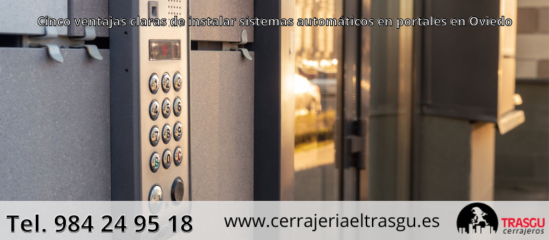 Cinco ventajas claras de instalar sistemas automáticos en portales en Oviedo