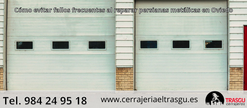 Cómo evitar fallos frecuentes al reparar persianas metálicas en Oviedo