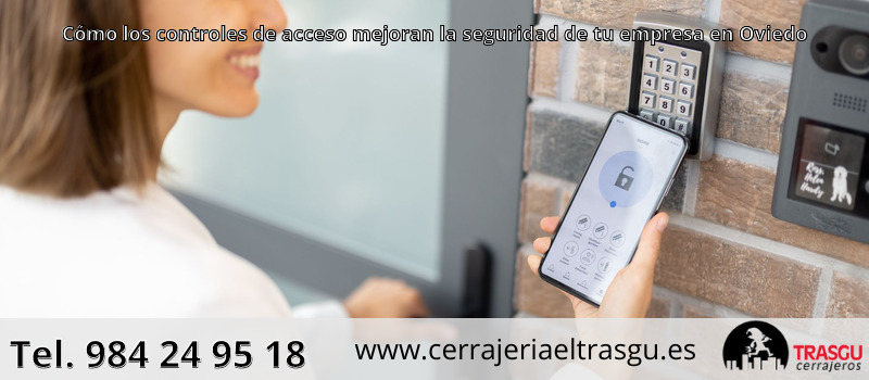 Cómo los controles de acceso mejoran la seguridad de tu empresa en Oviedo