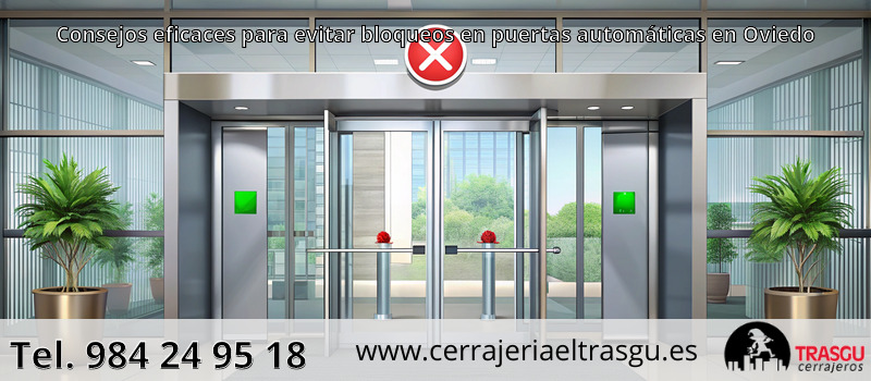 Consejos eficaces para evitar bloqueos en puertas automáticas en Oviedo