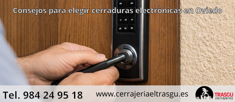 Consejos para elegir cerraduras electrónicas en Oviedo