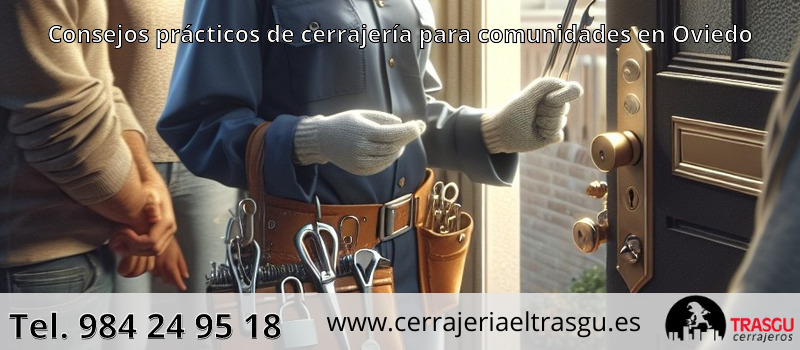 Consejos prácticos de cerrajería para comunidades en Oviedo