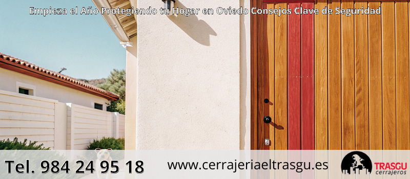 Empieza el Año Protegiendo tu Hogar en Oviedo Consejos Clave de Seguridad Empieza el Año Protegiendo tu Hogar en Oviedo Consejos Clave de Seguridad