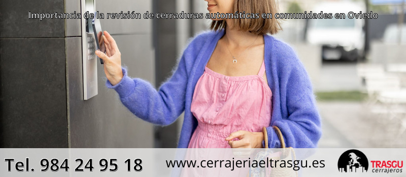 Importancia de la revisión de cerraduras automáticas en comunidades en Oviedo