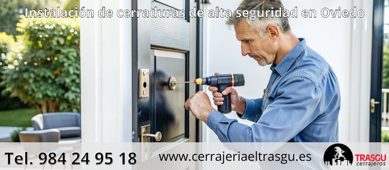 Instalación de cerraduras de alta seguridad en Oviedo