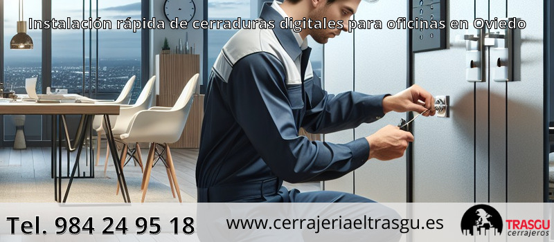Instalación rápida de cerraduras digitales para oficinas en Oviedo