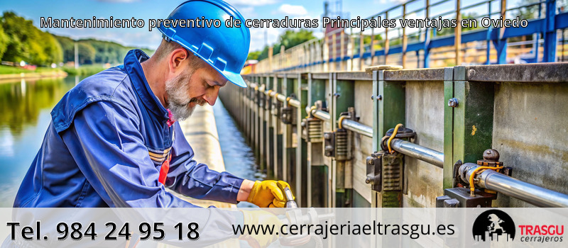 Mantenimiento preventivo de cerraduras Principales ventajas en Oviedo