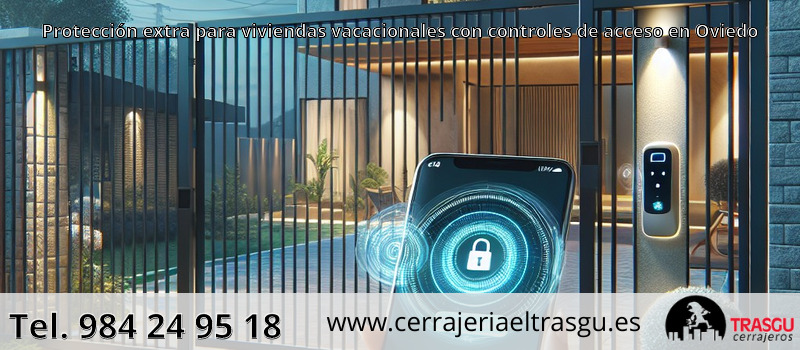 Protección extra para viviendas vacacionales con controles de acceso en Oviedo