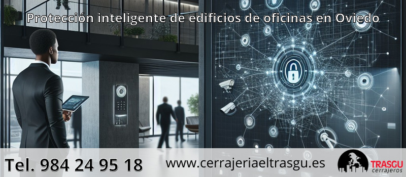 Protección inteligente de edificios de oficinas en Oviedo