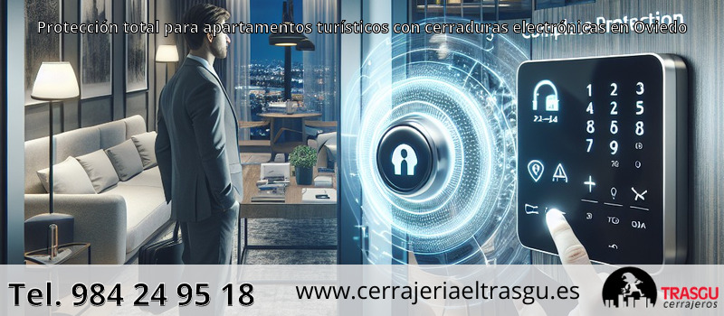 Protección total para apartamentos turísticos con cerraduras electrónicas en Oviedo