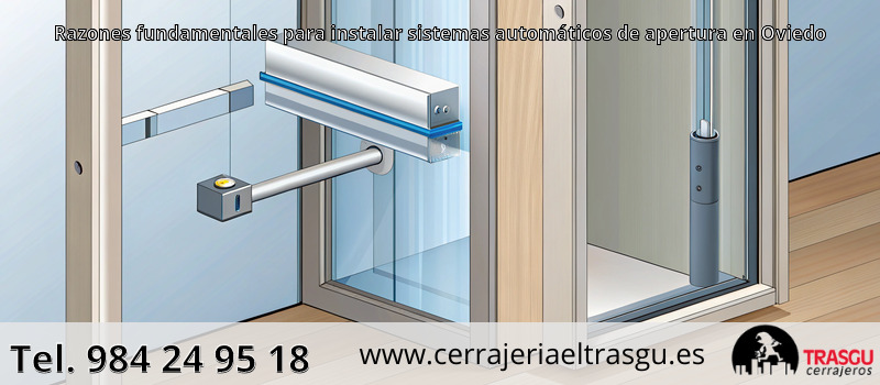 Razones fundamentales para instalar sistemas automáticos de apertura en Oviedo