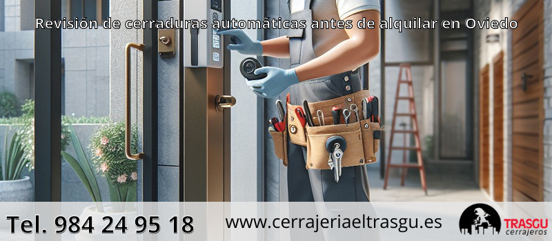 Revisión de cerraduras automáticas antes de alquilar en Oviedo