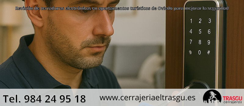 Revisión de cerraduras electrónicas en apartamentos turísticos de Oviedo para mejorar la seguridad