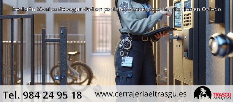 Revisión técnica de seguridad en portales y accesos comunitarios en Oviedo