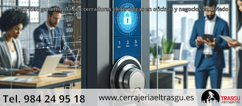 Seguridad garantizada con cerraduras electrónicas en oficinas y negocios en Oviedo
