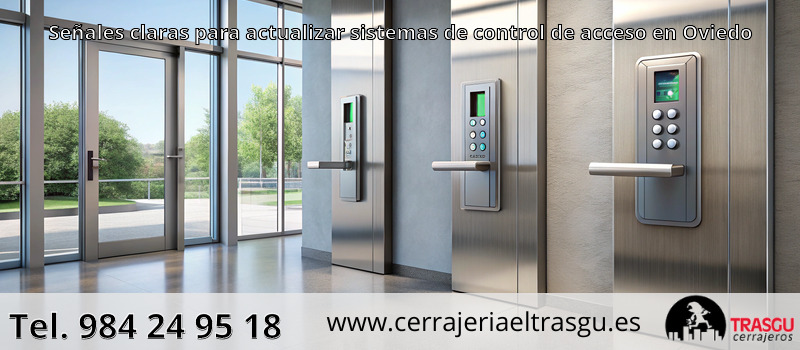 Señales claras para actualizar sistemas de control de acceso en Oviedo