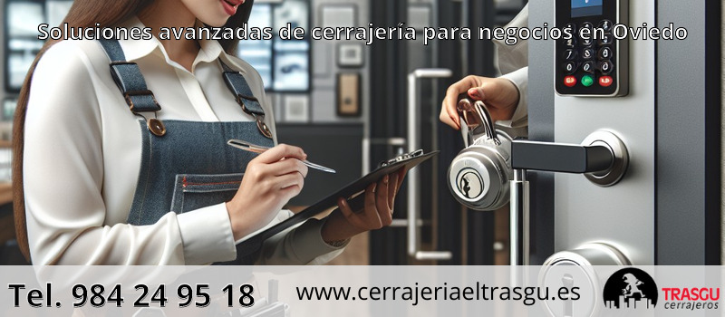 Soluciones avanzadas de cerrajería para negocios en Oviedo