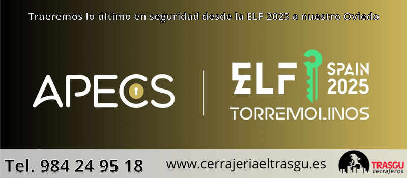 Traeremos lo último en seguridad desde la ELF 2025 a nuestro Oviedo
