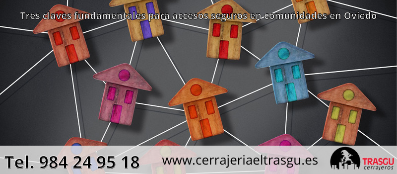 Tres claves fundamentales para accesos seguros en comunidades en Oviedo Tres claves fundamentales para accesos seguros en comunidades en Oviedo