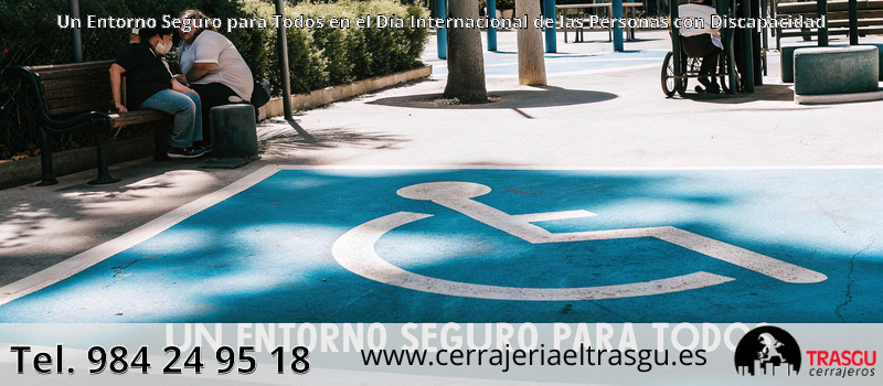 Un Entorno Seguro para Todos en el Día Internacional de las Personas con Discapacidad