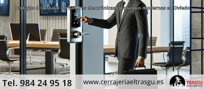 Ventajas de instalar cerraduras electrónicas en oficinas modernas en Oviedo